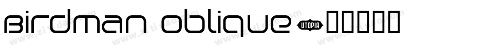 Birdman Oblique字体转换